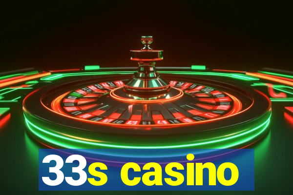 33s casino